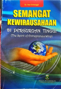 Semangat Kewirausahaan di Perguruan Tinggi (The Spirit Of Enterpreneurship)