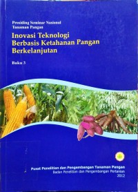 Prosiding Seminar Nasional Tanaman Pangan Inovasi Teknologi Berbasis Ketahanan Pangan Berkelanjutan