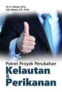 Potret Proyek Perubahan Kelautan & Perikanan