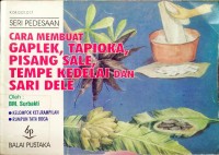 Cara Membuat Gaplek, Tapioka, Pisang Sale, Tempe Kedelai Dan Sari Dele