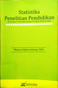 Statistika Penelitian Pendidikan (Penerapan Teknologi Komputasi Dalam Analisis Data)