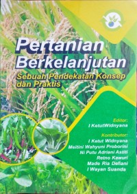 Pertanian Berkelanjutan Sebuah Pendekatan Konsep dan Praktis