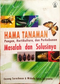 Hama Tanaman Pangan, Hortikultura, Dan Perkebunan Masalah Dan Solusinya