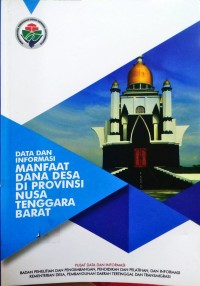 Data Dan Informasi Manfaat Dana Desa Di Provinsi Nusa Tenggara Barat