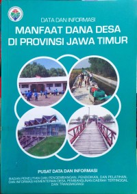 Data Dan Informasi Manfaat Dana Desa Di Provinsi Jawa Timur