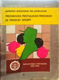 Pedoman Penyusunan Dan Pelaksanaan Programa Penyuluhan Pertanian Di Tingkat WKBPP