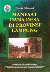 Data Dan Informasi Manfaat Dana Desa di Provinsi Lampung