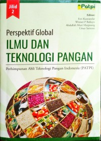 Perspektif Global Ilmu Dan Teknologi Pangan Perhimpunan Ahli Teknologi Pangan Indonesia (PATPI) Jilid. 2