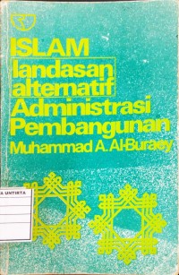 Islam: Landasan Alternatif Adminitrasi Pembangunan