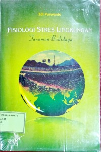 Fisiologi Stres Lingkungan Tanaman Budidaya