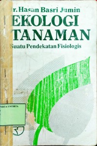 Ekologi Tanaman: Suatu Pendekatan Fisiologis