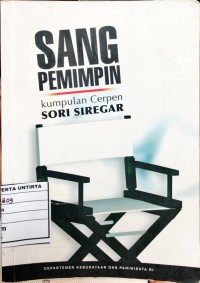 Sang Pemimpin: Kumpulan Cerpen Sori Siregar