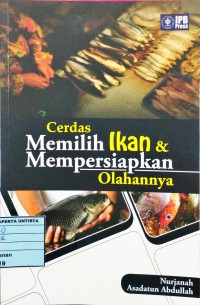 Cerdas Memilih Ikan Dan Merpersiapkan Olahannya