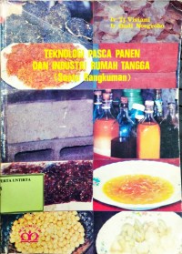 Teknologi Pasca Panen Dan Industri Rumah Tangga (Suatu Rangkuman)