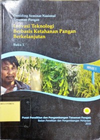 Prosiding Seminar Nasional Tanaman Pangan: Inovasi Teknologi Berbasis Ketahanan Pangan Berkelanjutan