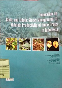 Innovation On Biotic and Abiotic Stress Management To Maintain Productivity Of Spice Crops In Indonesia