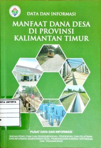 Data Dan Informasi Manfaat Dana Desa Di Provinsi Kalimantan Timur