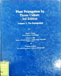 Plant Propagation by Tissue Culture 3rd Edition Volume 1. The Background