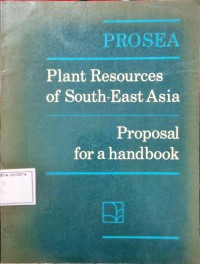 Plant Resources Of South-East Asia Proposal For a Handbook