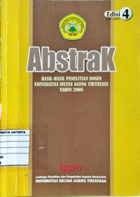 Abstrak: Hasil-Hasil Penelitian Dosen Universitas Sultan Ageng Tirtayasa Tahun 2008