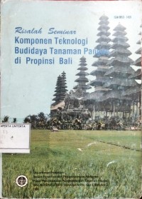 Risalah Seminar Komponen Teknologi Budidaya Tanaman Pangan DI propinsi Bali