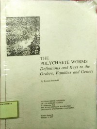 The Polychaete Worms Definitions and Keys To The Orders, Families and Genre