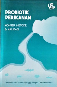 Probiotik Perikanan: Konsep, Metode, dan Aplikasi