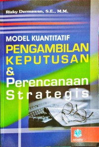 Model Kuantitatif Pengendalian Keputusan & Perencanaan Strategis