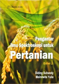 Pengantar Ilmu Spektroskopi Untuk Pertanian (Edisi 2)