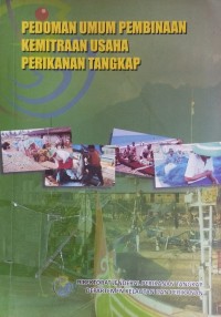 Pedoman Umum Pembinaan Kemitraan Usaha Perikanan Tangkap