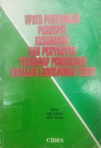 Upaya Penyamaan Persepsi, Kesadaran, dan Pentaatan Terhadap Pemecahan Masalah Lingkungan Hidup