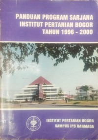 Panduan Program Sarjana Institut  Pertanian Bogor Tahun 1996-2000