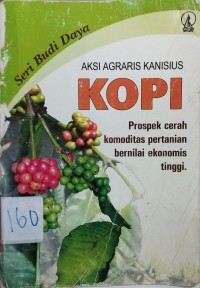 Aksi Agraris Kopi: Prospek Cerah Komoditas Pertanian Bernilai Ekonomi Tinggi