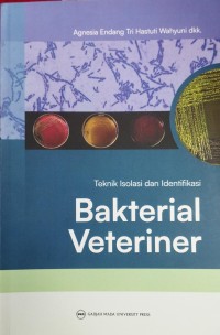 Teknik Isolasi dan Identifikasi Bakterial Veteriner