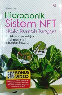 Hidroponik Sistem NFT Skala Rumah Tangga Budi daya sayuran hijau untuk memenuhi kebutuhan keluarga