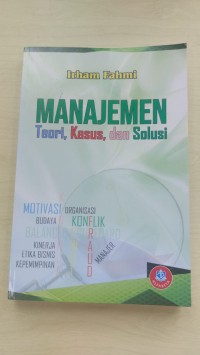 Manajemen : Teori, Kasus, dan Solusi