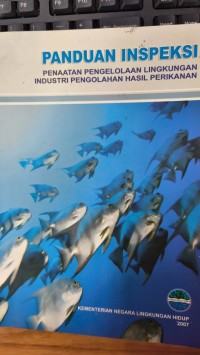 Panduan Inspeksi Penataan Pengelolaan Lingkungan Industri Pengolahan Hasil Perikanan