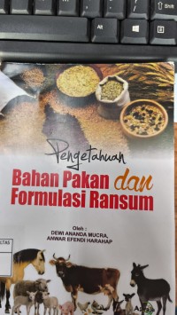 Pengetahuan bahan pakan dan formulasi