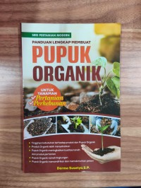Image of Panduan Lengkap Membuat Pupuk Organik untuk Tanaman Pertanian dan Perkebunan