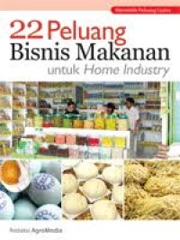 22 Peluang Bisnis Makanan Untuk Home Industry