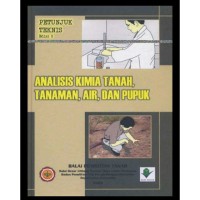 Analisis Kimia Tanah, Tanaman, Air dan Pupuk