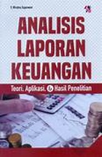 Analisis Laporan Keuangan Teori, Aplikasi & Hasil Penelitian