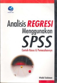 Analisis Regresi Menggunakan SPSS