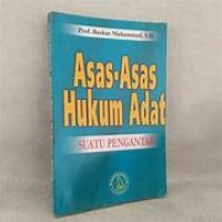 Asas-Asas Hukum Adat Suatu Pengantar