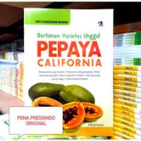 Bertanam Varietas Unggul Pepaya California