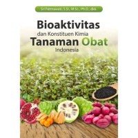 Bioaktivitas dan Konsituen Kimia Tanaman Obat Indonesia