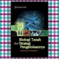 Biologi Tanah Dan Strategi Pengelolaannya