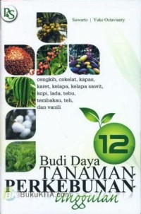 Budi Daya Tanaman Perkebunan Unggulan
