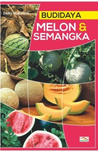 Budidaya Melon dan Semangka