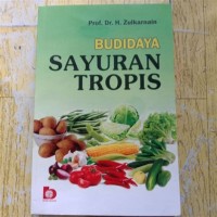 Budidaya Sayuran Tropis